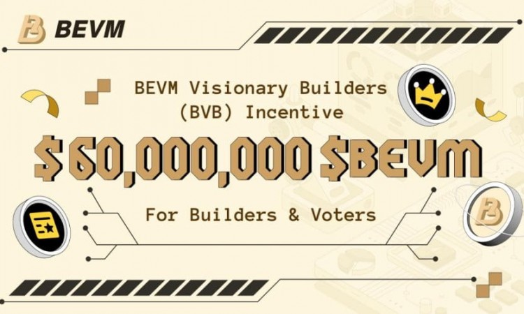 BEVMVISIONARYBUILDERSBVB计划推出6000万生态系统激励计划